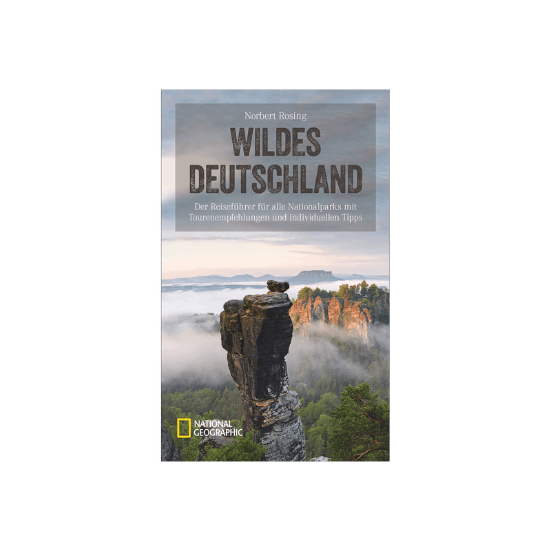 Wildes Deutschland. Der Reiseführer für alle Nationalparks mit Tourenempfehlungen und individuellen Tipps.