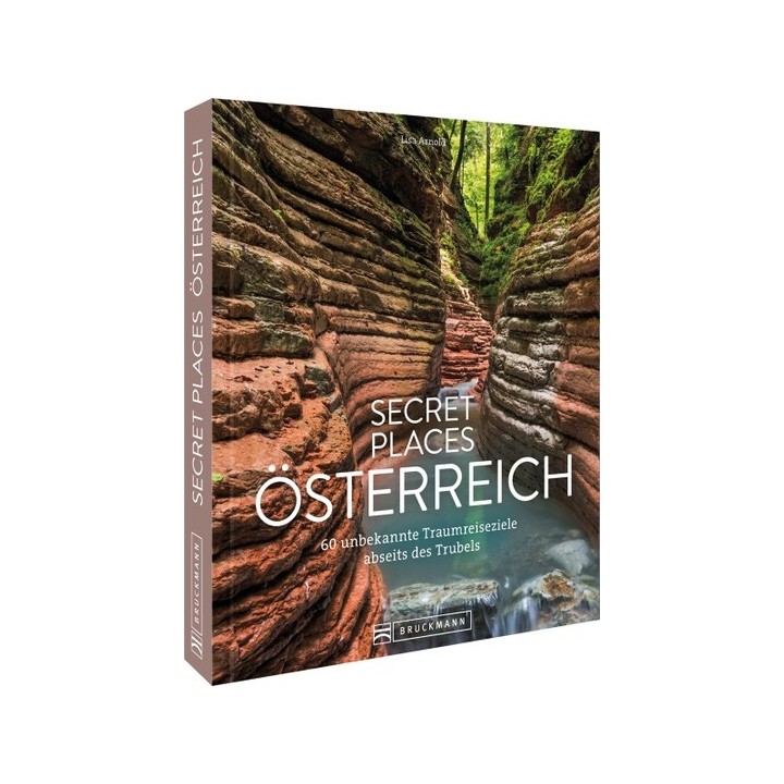 Secret Places Österreich. 60 unbekannte Traumreiseziele.