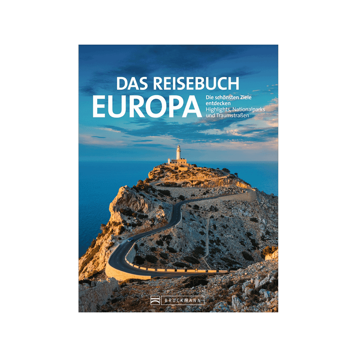 Das Reisebuch Europa. Die schönsten Ziele entdecken.