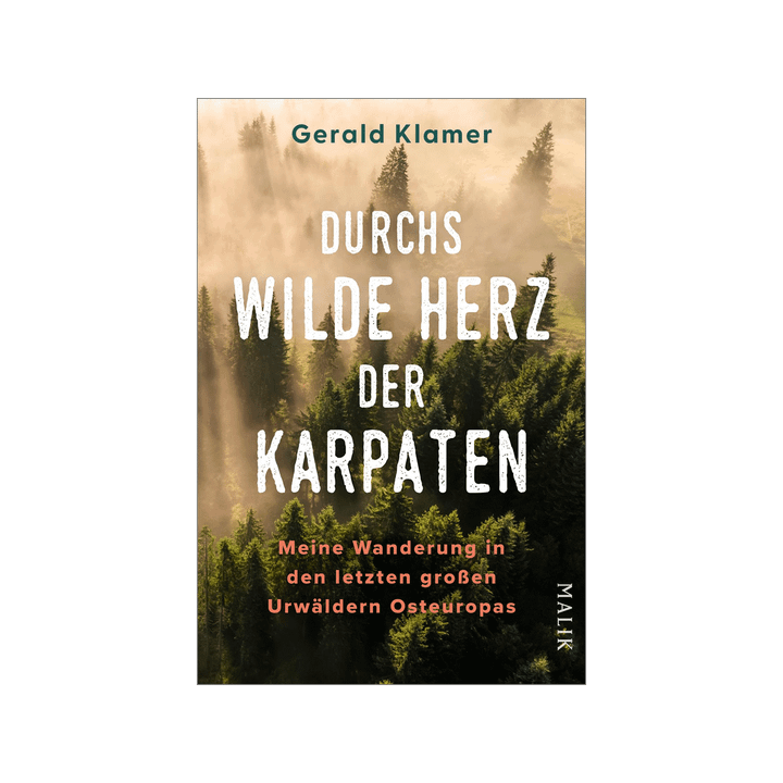 Durchs wilde Herz der Karpaten. Meine Wanderung in den letzten großen Urwäldern Osteuropas.