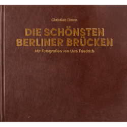 Die schönsten Berliner Brücken. Cabra-Leder Ausgabe.