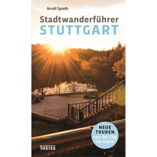 Stadtwanderführer Stuttgart. Neue Touren von der City ins Grüne.