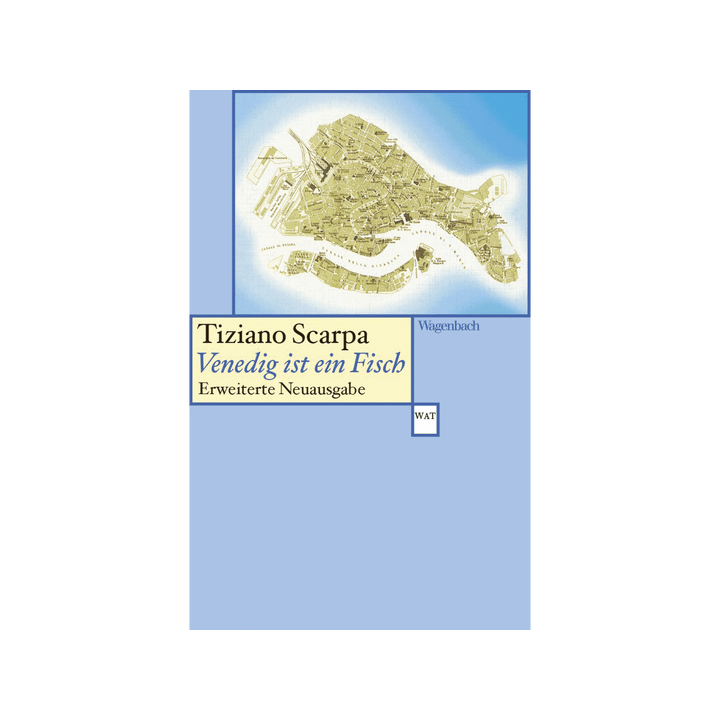 Venedig ist ein Fisch. Erweiterte Neuausgabe.