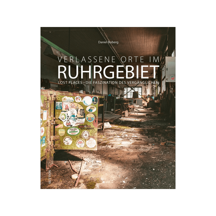 Verlassene Orte im Ruhrgebiet.