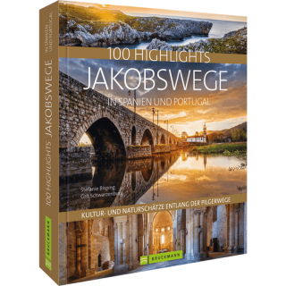 100 Highlights Jakobswege in Spanien und Portugal.