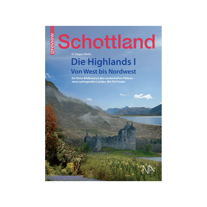 Schottland. Die Highlands I. Von West bis Nordwest.