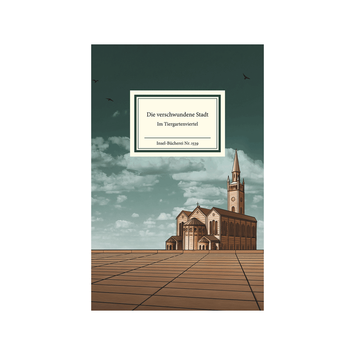 Die verschwundene Stadt. Im Tiergartenviertel. Ein literarischer Spaziergang.