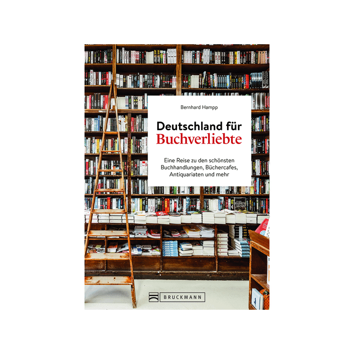 Deutschland für Buchverliebte. Die schönsten Buchhandlungen u.m.