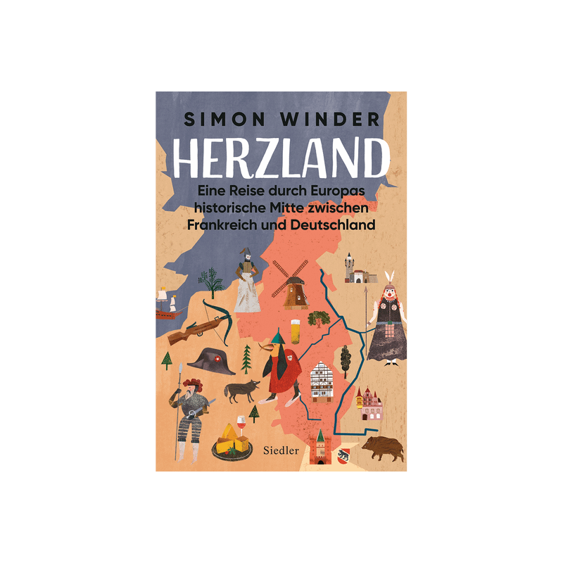 Herzland. Eine Reise durch Europas historische Mitte zwischen Frankreich und Deutschland.