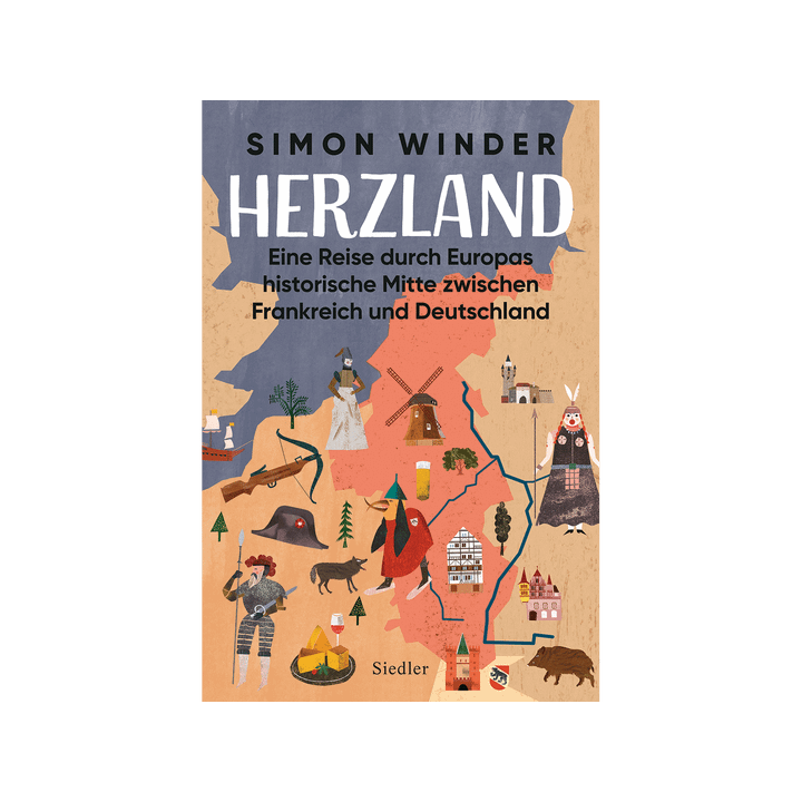 Herzland. Eine Reise durch Europas historische Mitte zwischen Frankreich und Deutschland.