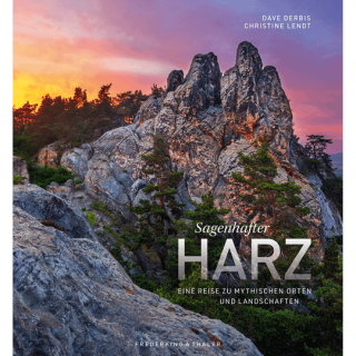 Sagenhafter Harz. Eine Reise zu mythischen Orten und Landschaften.