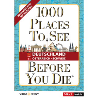 1000 Places to see before you die. Deutschland, Österreich, Schweiz.