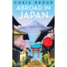 Abroad in Japan. Meine Abenteuer im Land der aufgehenden Sonne.