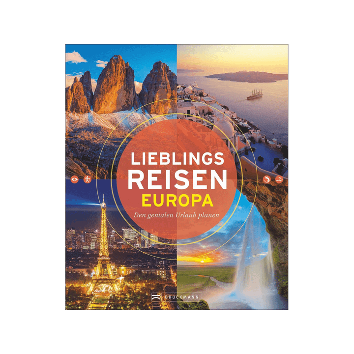 Bildband Lieblingsreisen Europa: den genialen Urlaub planen mit diesem besonderen Reiseführer: 50 unvergessliche Highlights i