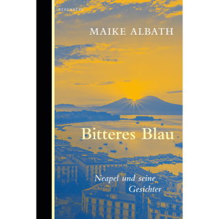 Bitteres Blau. Neapel und seine Gesichter.