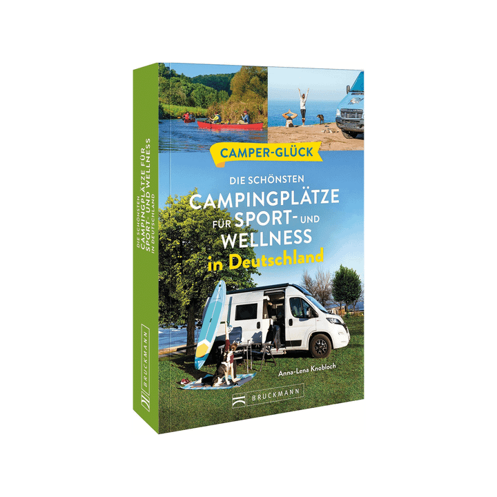 Camperglück Die schönsten Campingplätze für Sport - und Wellnessfans in Deutschland.