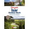 Das große Isar-Outdoor-Buch.