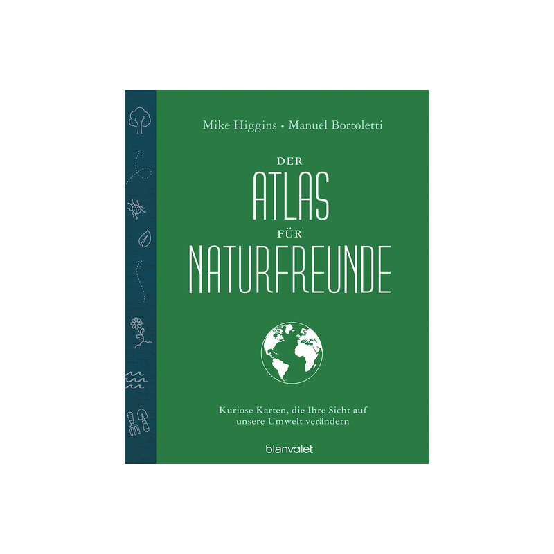 Der Atlas für Naturfreunde. Kuriose Karten, die Ihre Sicht auf unsere Umwelt verändern.