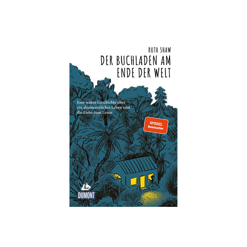 Der Buchladen am Ende der Welt. Eine wahre Geschichte über ein abenteuerliches Leben und die Liebe zum Lesen.