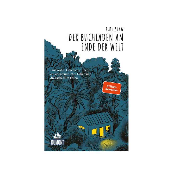 Der Buchladen am Ende der Welt. Eine wahre Geschichte über ein abenteuerliches Leben und die Liebe zum Lesen.