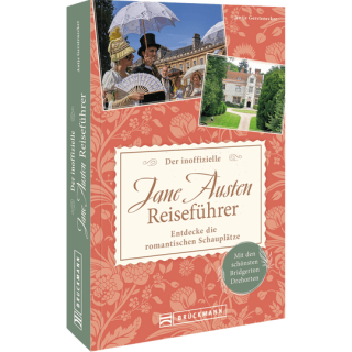 Der inoffizielle Jane Austen Reiseführer.