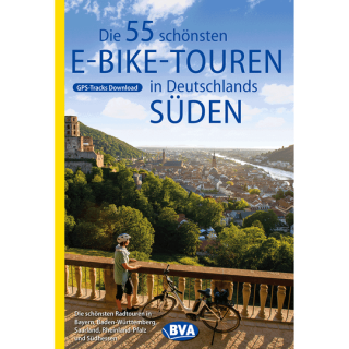 Die 55 schönsten E-Bike Touren in Deutschlands Süden.