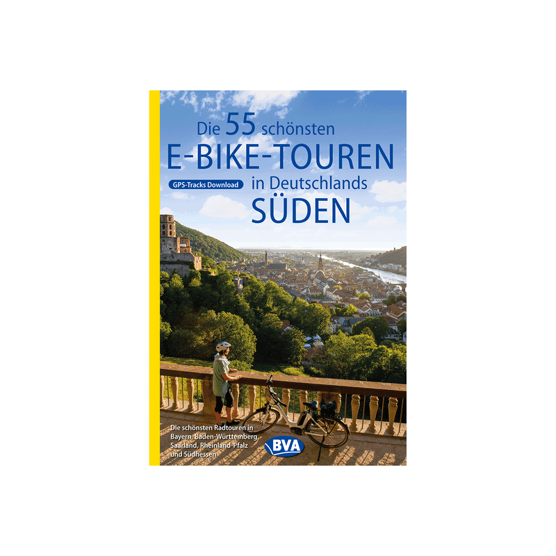 Die 55 schönsten E-Bike Touren in Deutschlands Süden.