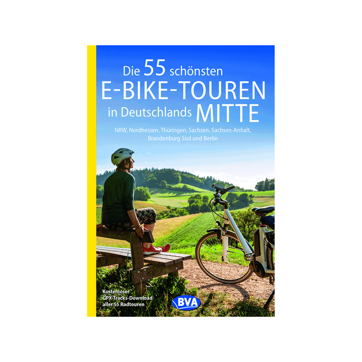 Die 55 schönsten E-Bike-Touren in Deutschlands Mitte.