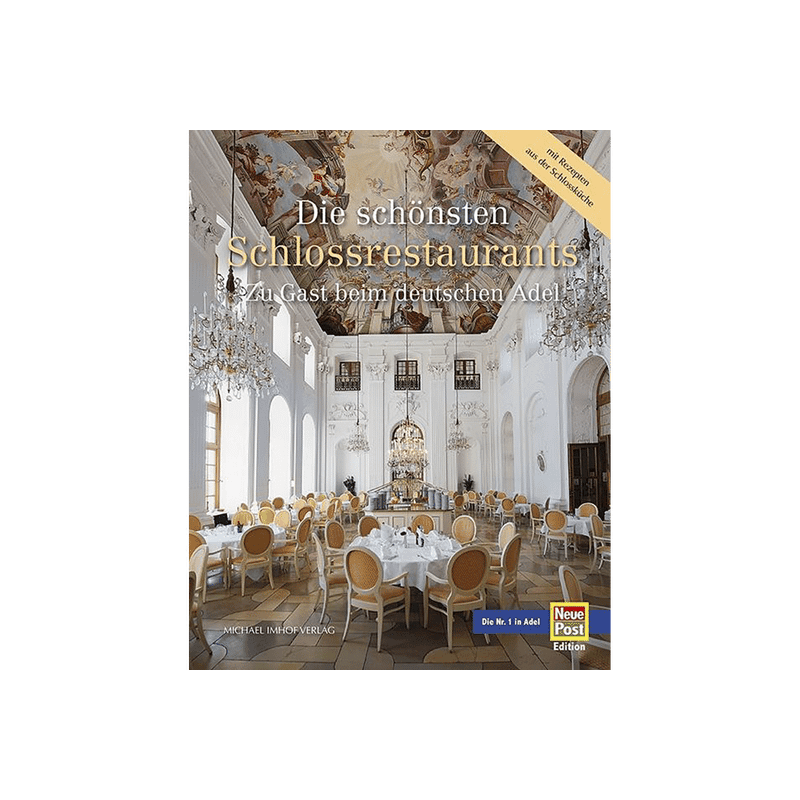 Die schönsten Schlossrestaurants.
