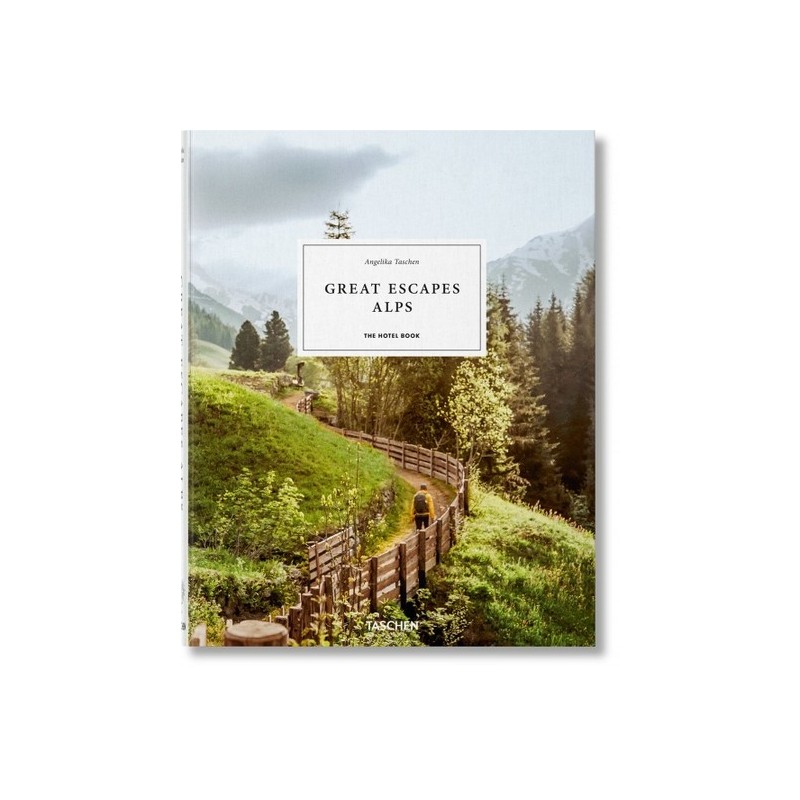 Great Escapes Alps. The Hotel Book.