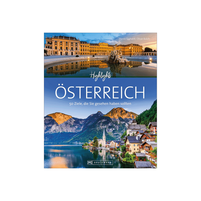 Highlights Österreich. 50 Ziele, die Sie gesehen haben sollten.