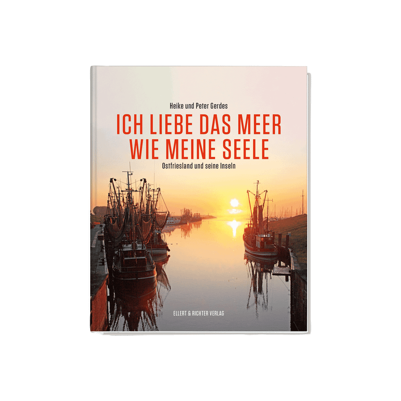 Ich liebe das Meer wie meine Seele - Ostfriesland und seine Inseln.