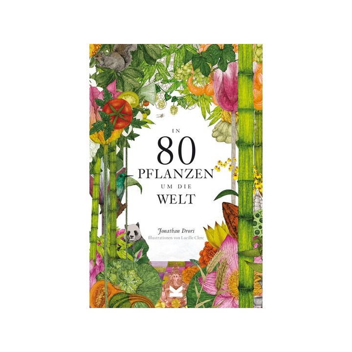 In 80 Pflanzen um die Welt.
