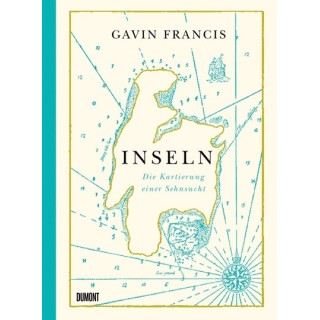 Inseln. Die Kartierung einer Sehnsucht.