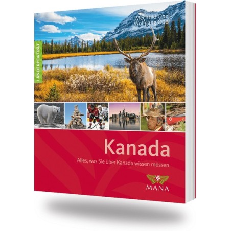 Kanada. Alles, was Sie über Kanada wissen müssen.