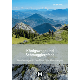 Königswege und Schmugglerpfade.