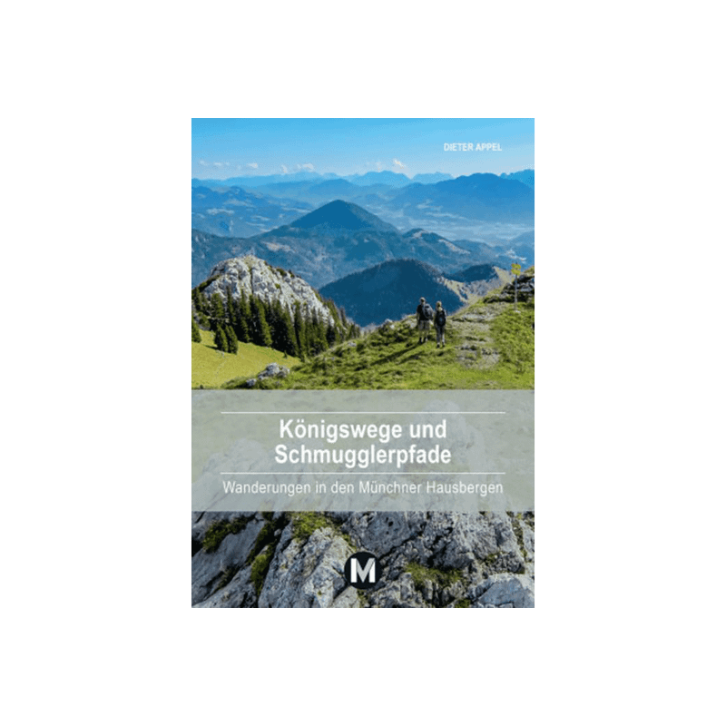 Königswege und Schmugglerpfade.