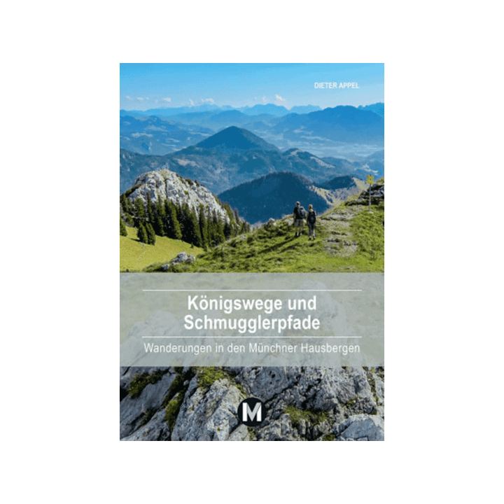 Königswege und Schmugglerpfade.