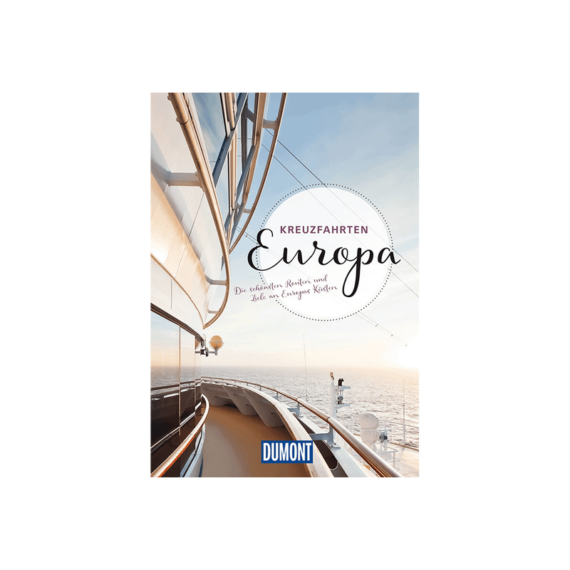 Kreuzfahrten Europa. Die schönsten Routen und Ziele an Europas Küsten.