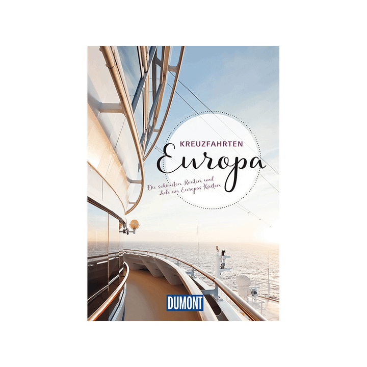 Kreuzfahrten Europa. Die schönsten Routen und Ziele an Europas Küsten.
