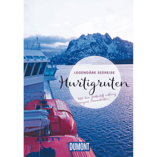 Legendäre Seereise Hurtigruten. Mit dem Postschiff entlang Norwegens Traumküsten.