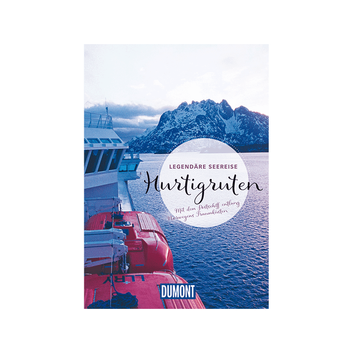 Legendäre Seereise Hurtigruten. Mit dem Postschiff entlang Norwegens Traumküsten.