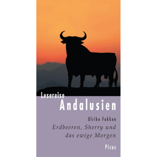 Lesereise Andalusien. Erdbeeren, Sherry und das ewige Morgen.