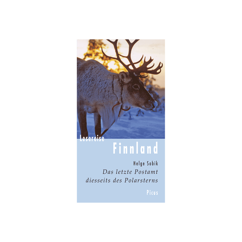 Lesereise Finnland. Das letzte Postamt diesseits des Polarsterns.