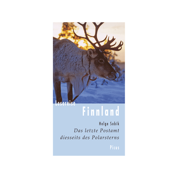 Lesereise Finnland. Das letzte Postamt diesseits des Polarsterns.