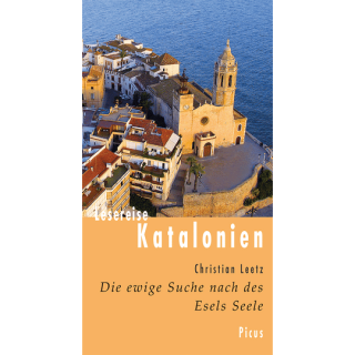 Lesereise Katalonien. Die ewige Suche nach des Esels Seele.