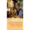 Lesereise Kulinarium Frankreich. Kapaune, Austern und ein Glas Champagner.