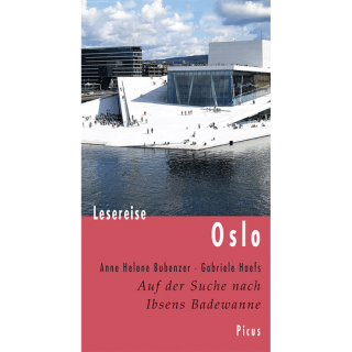 Lesereise Oslo. Auf der Suche nach Ibsens Badewanne.