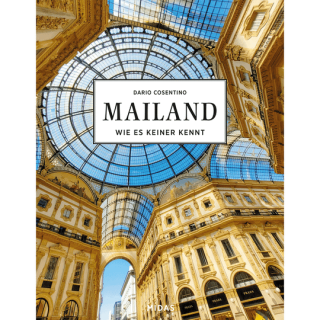 Mailand wie es keiner kennt.