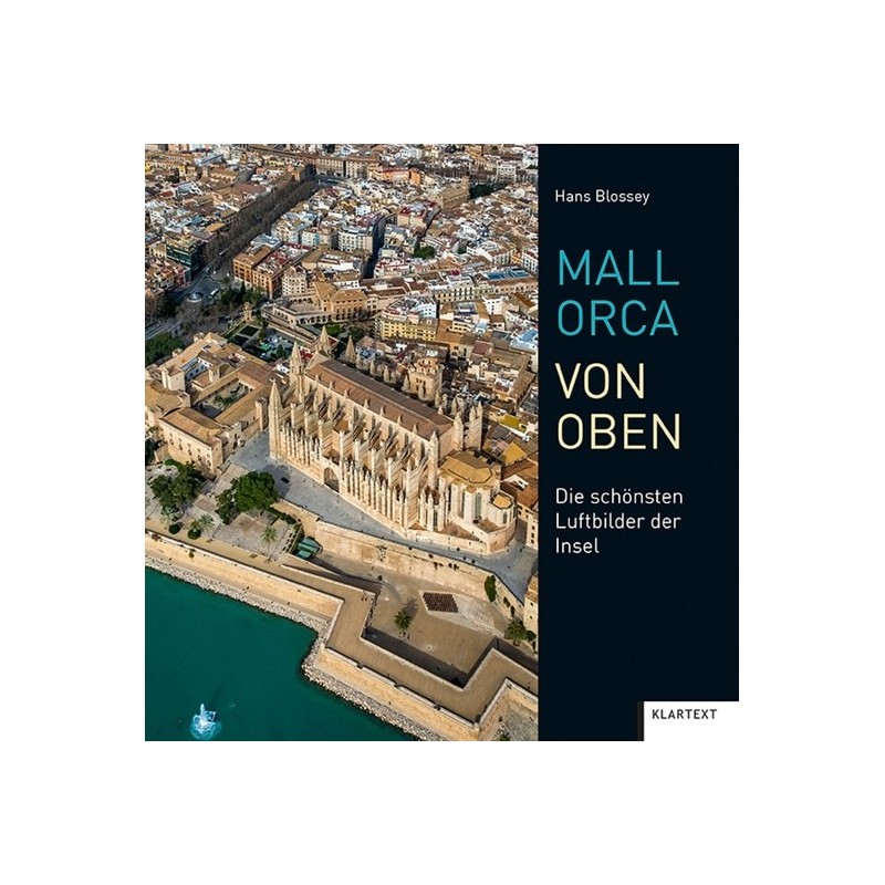 Mallorca von oben. Die schönsten Luftbilder der Insel.